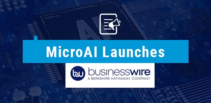 MicroAI Launches